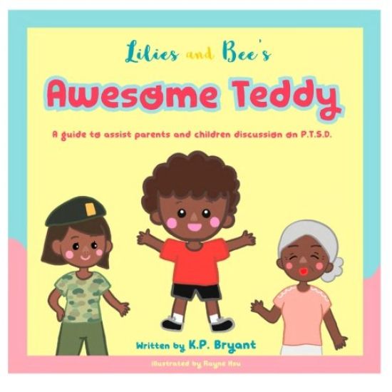 Awesome Teddy: A Guide to Assist Parents and Children Discussion on P.T.S.D.