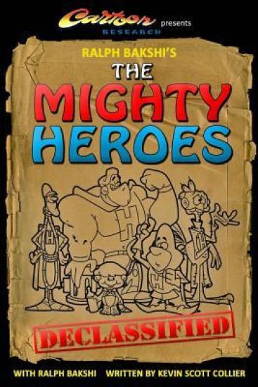 Ralph Bakshi's The Mighty Heroes Declassified