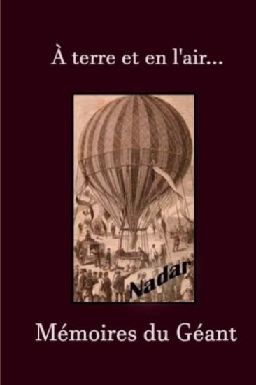 À terre et en l'air. Mémoires du Géant