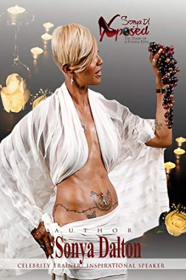 Sonya D Xposed!: The Diary of a Fitness Diva