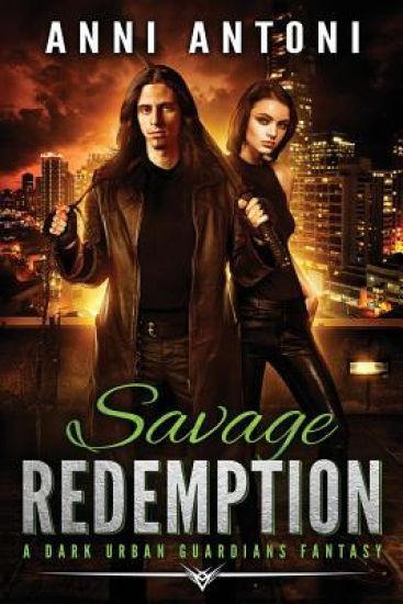 Savage Redemption: A Dark Urban Guardians Fantasy