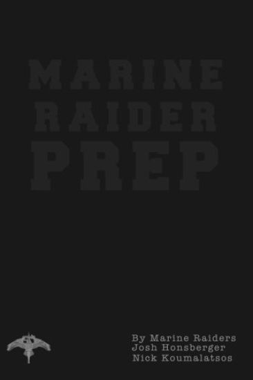 Marine Raider Prep: 12 Week Marine Raider Prep Guide