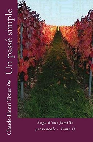 Un passé simple: Saga d'une famille provençale - Tome 2