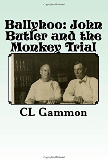 Ballyhoo: John Butler and the Monkey Trial