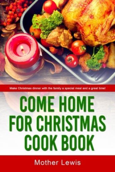 Come Home For Christmas Cook Book