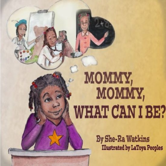 Mommy, Mommy What can I be ?