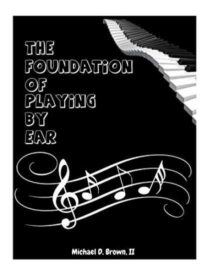 The Foundation Of Playing By Ear