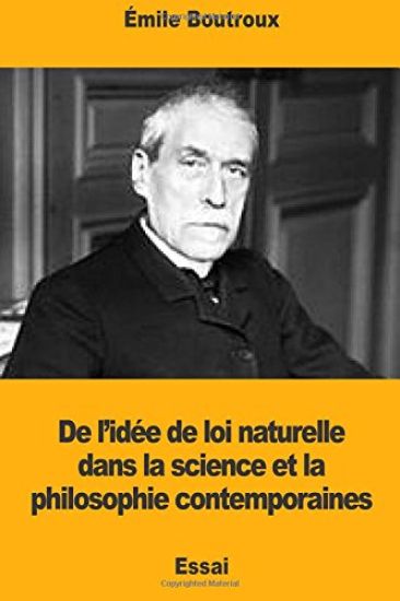De l'idée de loi naturelle dans la science et la philosophie contemporaines