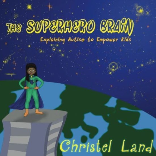 The Superhero Brain: Explaining autism to empower kids (girl)