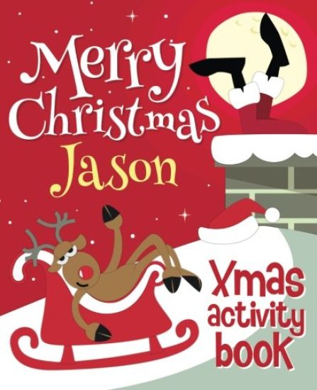 Merry Christmas Jason - Xmas Activity Book: (Personalized Children's Activity Book)