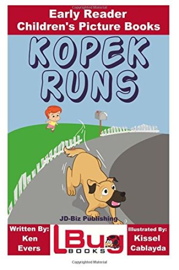 Kopek Runs - Early Reader - Children's Picture Books