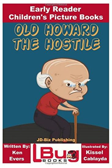 Old Howard the Hostile - Early Reader - Children's Picture Books