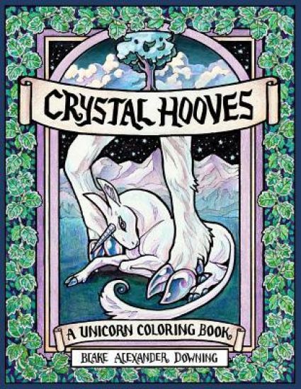 Crystal Hooves: A Unicorn Coloring Book