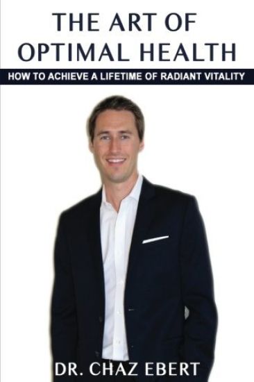 The Art of Optimal Health: How to Achieve a Lifetime of Radiant Vitality