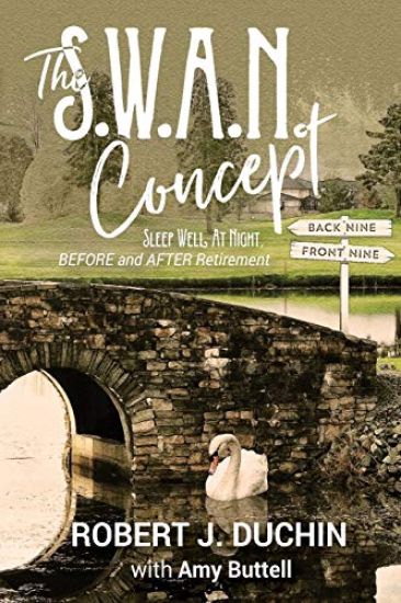 The S.W.A.N. Concept: Sleep Well at Night, Before and After Retirement