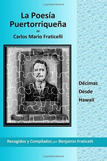 La Poesía Puertorriqueña de Carlos Mario Fraticelli: Décimas Desde Hawaii