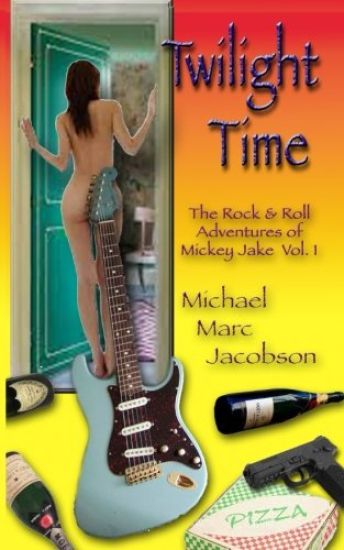 Twilight Time: The Rock & Roll Adventures of Mickey Jake Vol. 1