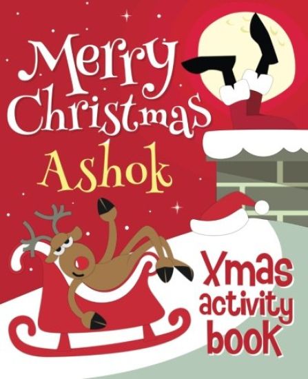 Merry Christmas Ashok - Xmas Activity Book: (Personalized Children's Activity Book)