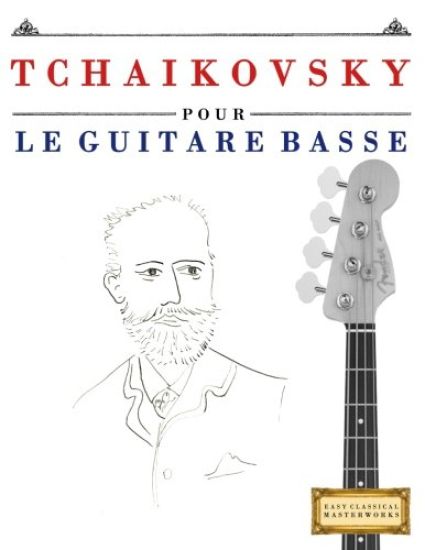 Tchaikovsky Pour Le Guitare Basse: 10 Pi