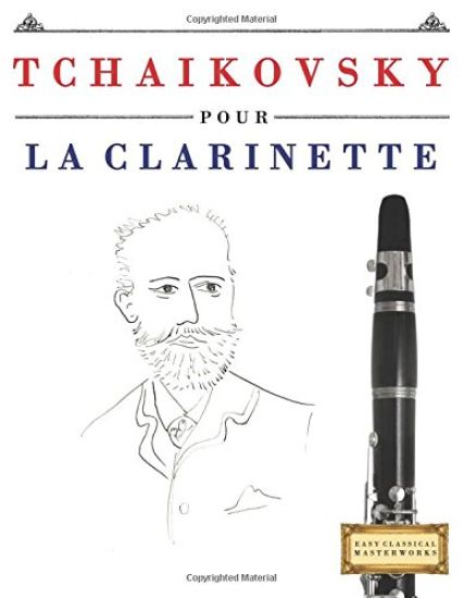 Tchaikovsky Pour La Clarinette: 10 Pi