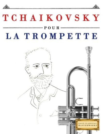 Tchaikovsky Pour La Trompette: 10 Pi