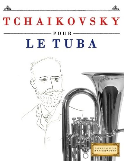 Tchaikovsky Pour Le Tuba: 10 Pi