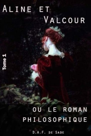 Aline et Valcour, tome 1 ou le roman philosophique