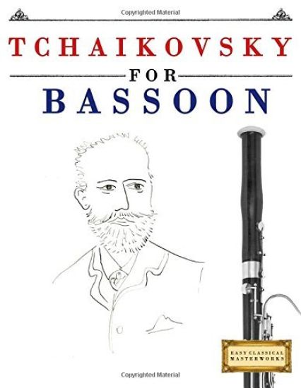 Tchaikovsky for Bassoon: 10 Easy Themes for Bassoon Beginner Book