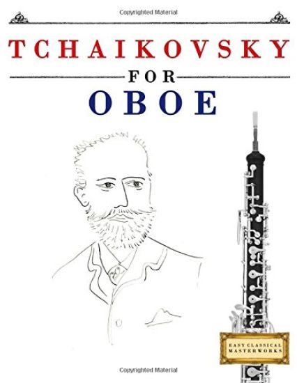 Tchaikovsky for Oboe: 10 Easy Themes for Oboe Beginner Book