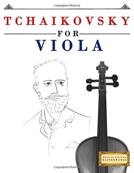 Tchaikovsky for Viola: 10 Easy Themes for Viola Beginner Book