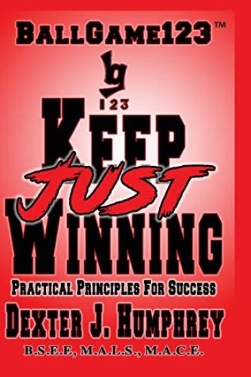 Just Keep Winning: Principles Principles For Success