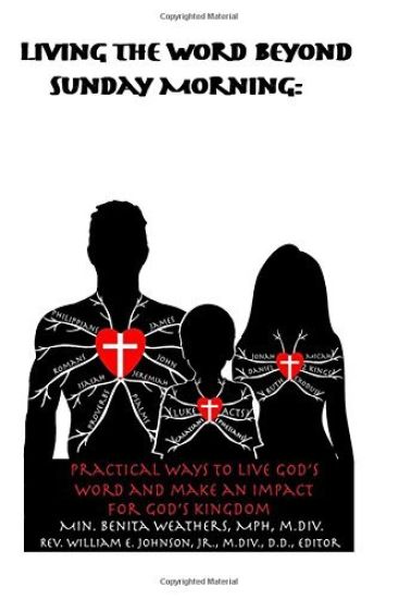 Living the Word Beyond Sunday Morning: Practical Ways to Live God's Word and Make and Impact for God's Kingdom