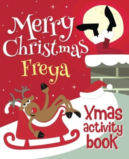 Merry Christmas Freya - Xmas Activity Book: (personalized Children's Activity Book)