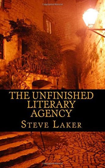 The Unfinished Literary Agency: Collected tales
