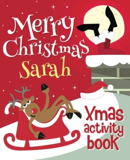 Merry Christmas Sarah - Xmas Activity Book: (Personalized Children's Activity Book)