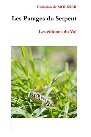 Les Parages du Serpent: Les éditions du Val
