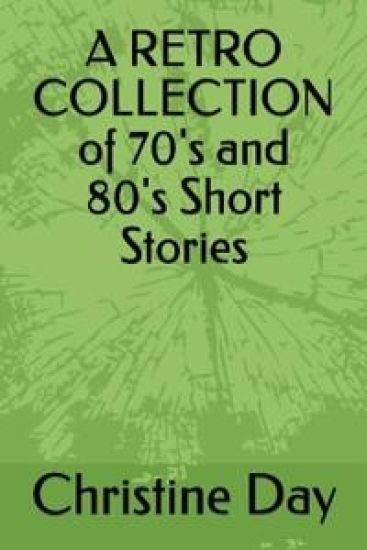 A RETRO COLLECTION OF 70's and 80's Short Stories
