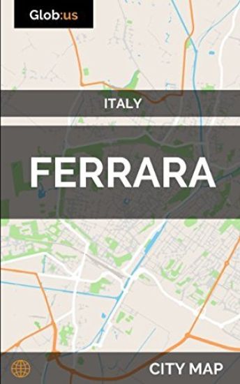 Ferrara, Italy - City Map