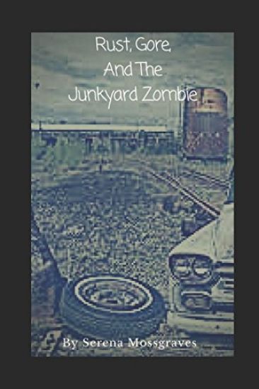 Rust, Gore, and the Junkyard Zombie
