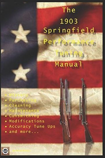 The M1903 Springfield Performance Tuning Manual