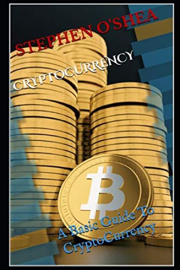 Cryptocurrency: A Basic Guide To Cryptocurrency