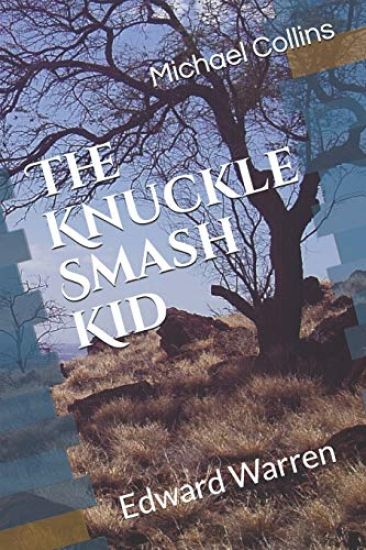 The Knuckle-Smash Kid: Edward Warren