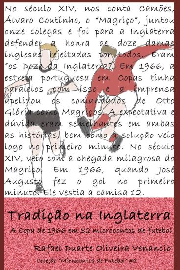 Tradição na Inglaterra: A Copa de 1966 em 32 microcontos de futebol