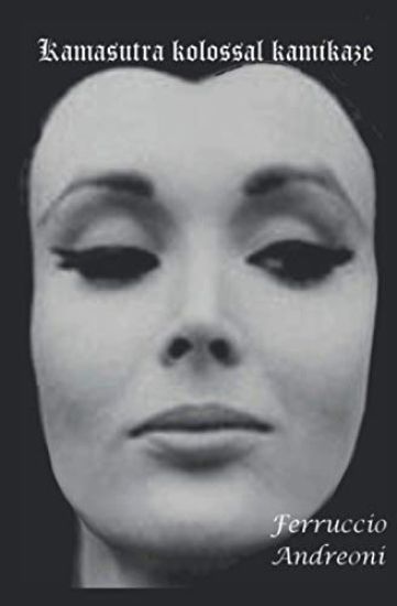 kamasutra kolossal kamikaze
