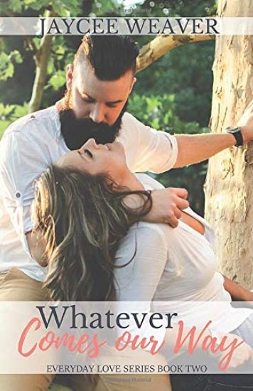 Whatever Comes Our Way