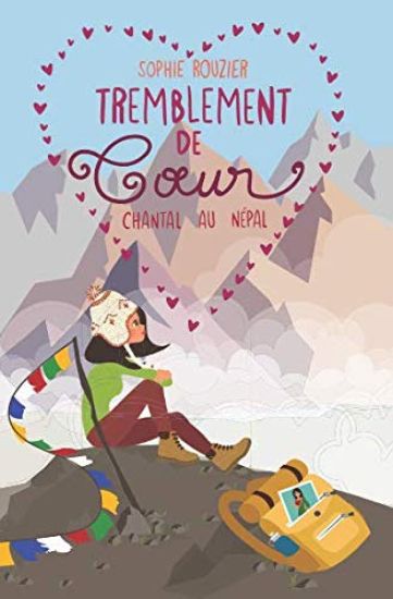 Tremblement de Coeur: Chantal Au Népal