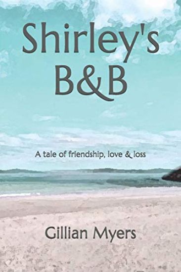 Shirley's B&B: A tale of friendship, love & loss