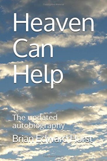 Heaven Can Help: The updated autobiography