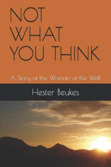 Not What You Think: A Story of the Woman at the Well