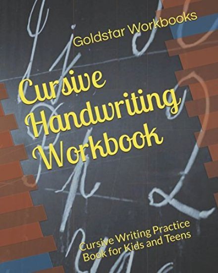 Cursive Handwriting Workbook: Cursive Writing Practice Book for Kids and Teens